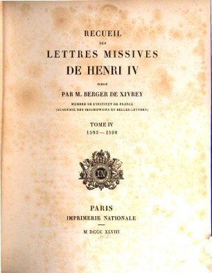 Recueil des lettres missives de Henri IV. 4, 1593 - 1598