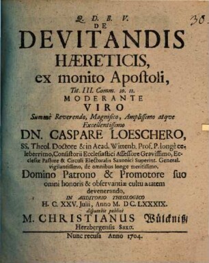 De Devitandis Hæreticis, ex monito Apostoli, Tit. III. Comm. 10. 11.