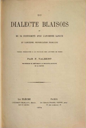 Du dialecte blaisois et de sa conformité avec l'ancienne langue et l'ancienne prononciation française