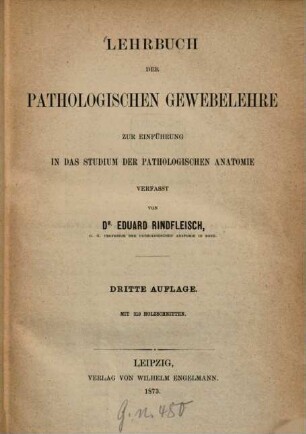 Lehrbuch der pathologischen Gewebelehre zur Einführung in das Studium der pathologischen Anatomie