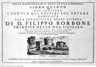 Delle Magnificenze di Roma antica e moderna, Fünftes Buch, Titelblatt: Libro Quinto che contiene i Ponti e gli Edifizi sul Tevere ... (Illustration: Ponte Lucano)