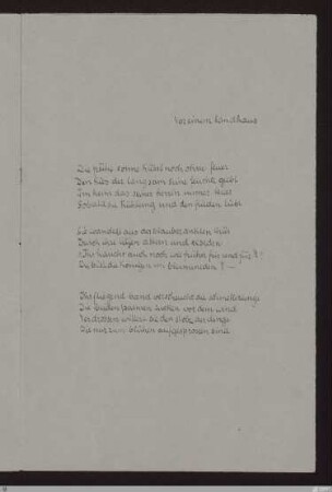 Vor einem landhaus (Die frühe sonne küsst noch ohne feuer) : [SW II: H14(Pilgerfahrten)]; [SW II, S. 49/117]