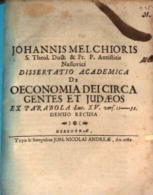 Johannis Melchioris ... Diss. acad. de oeconomia Dei circa gentes et Iudaeos, ex parabola Luc. XV. vers. 11 - 32