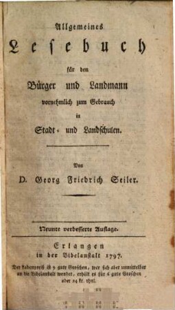 Allgemeines Lesebuch für den Bürger und Landmann vornehmlich zum Gebrauch in Stadt- und Landschulen