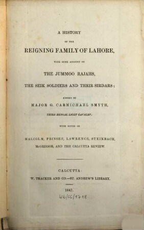 A History of the reigning family of Lahore : with some account of the Jummoo rajahs, the Seik soldiers and their sirdars