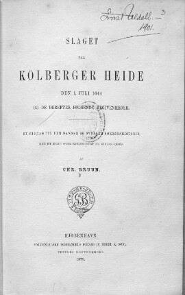 Slaget paa Kolberger Heide, den 1. Juli 1644 og de derefter følgende begivenheder : et bidrag til den danske og svenske søkrigshistorie ; med et kort over Kieler-Bugt og Kieler-Fjord