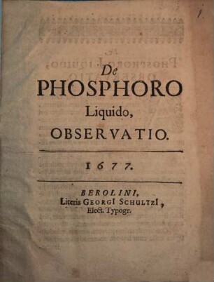 De Phosphoro Liquido, Observatio