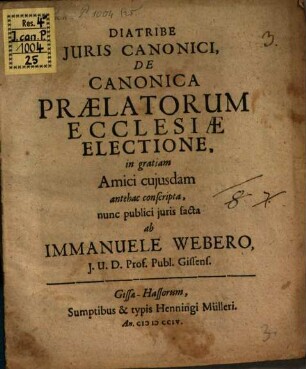 Diatribe iuris canonici, de canonica praelatorum ecclesiae electione