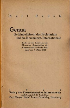 Genua die Einheitsfront des Proletariats und die Kommunist. Internationale : Rede auf der Konferenz der Moskauer Organisation der Kommunistischen Partei Russlands am 9. März 1922