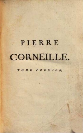 Théatre de P. Corneille : avec des commentaires, & autres morceaux intéressans, 1