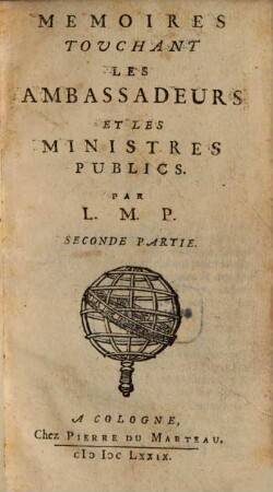 Memoires Touchant Les Ambassadeurs Et Les Ministres Publics, 2