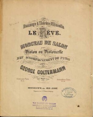 Le rêve : morceau de salon pour violon ou violoncelle avec accompagnement de piano ; op. 13 no. 2 ; violoncelle av. piano