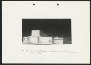 Stadttheater, Heilbronn: Modell, Außenansicht Südwesten (Entwurf D)