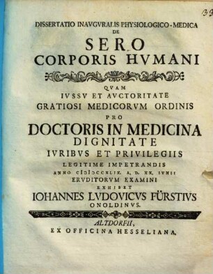 Diss. inaug. physiol. med. de sero corporis humani