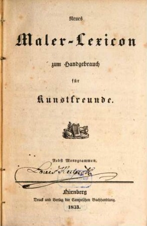 Neues Maler-Lexicon zum Handgebrauch für Kunstfreunde : nebst Monogrammen