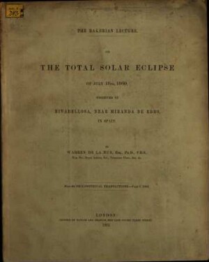 On the total solar eclipse of July 18th 1860, observed at Rivabellosa, near Miranda de Ebro in Spain : From the Philosophical Transactions. I