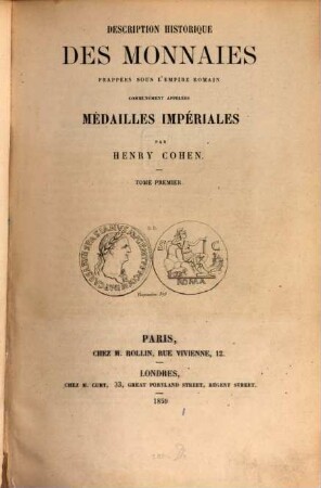 Description historique des monnaies frappées sous l'Empire Romain communement appelées médailles impériales, 1