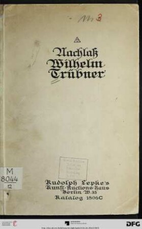 Nr. 1806c: Nachlass Wilhelm Trübner: Versteigerung: Gemälde alter Meister, Gobelins, antike Teppiche und Möbel : Versteigerung: Mittwoch, den 5. Juni 1918
