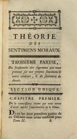 Théorie Des Sentiments Moraux : Traduction Nouvelle De l'Anglois de M. Smith, ancien Professeur de Philosophie à Glasgow; Avec une Table raisonnée des matières contenues dans l'Ouvrage, 2