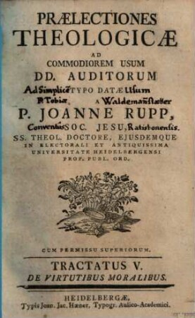 Praelectiones Theologicae : Ad Commodiorem Usum Dd. Auditorum Typo Datae, 5. De Virtutibus Moralibus