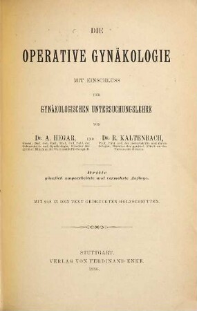Die operative Gynäkologie : mit Einschluss der gynäkologischen Untersuchungslehre