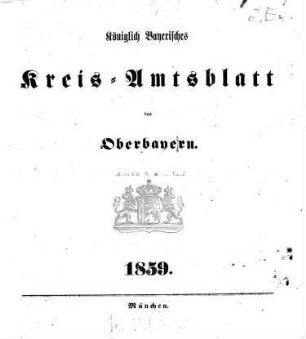 Königlich-bayerisches Kreis-Amtsblatt von Oberbayern. 1859