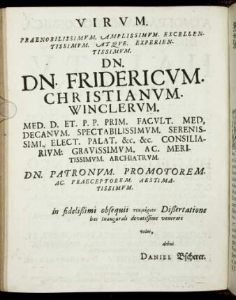 Virum. Praenobilissimum. Amplissimum. [...] Dn. Fridericum. Christianum. Wincklerum. [...]