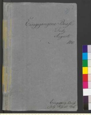 Alter Umschlag "Eingegangene Briefe July August 1830."