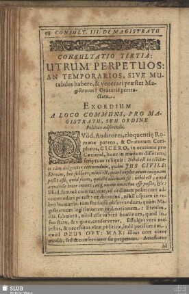 Consultatio Tertia. Utrum Perpetuos: An Temporarios, Sive Mutabiles habere, & venerari praestet Magistratus? Oratorie pertractata