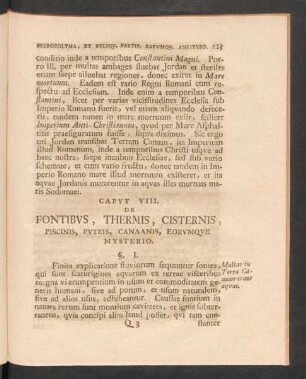 Caput VIII. De Fontibus, Thermis, Cisternis, Piscinis, Puteis, Canaanis, Eorumque Mysterio.