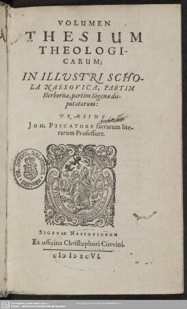 2: Volumen Thesium Theologicarum : In Illustri Schola Nassovica, Partim Herbornae, partim Sigenae disputatarum