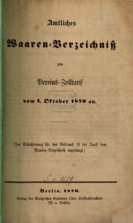 Schaumburg-Lippische Landesverordnungen. Vereins-Zolltarif. Amtliches Waaren-Verzeichniß, 1870, 1. Okt.