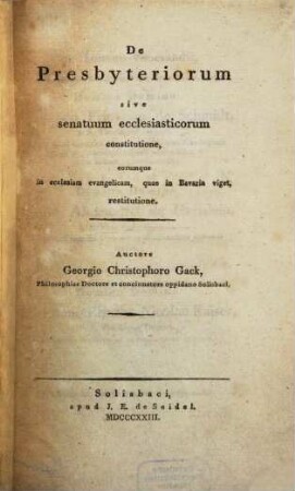 De presbyteriorum sive senatuum ecclesiasticorum constitutione, eorumque in ecclesiam evang. quae in Bavaria viget, restitutione