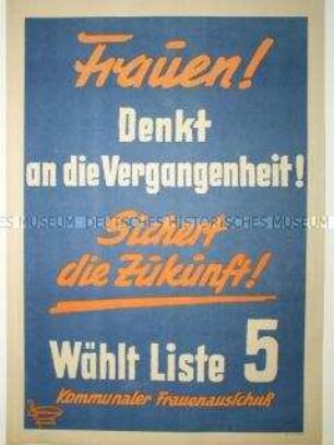 Maueranschlag mit Wahlpropaganda des Kommunalen Frauenausschusses Dresden zu den Landtagswahlen 1946
