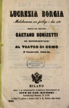 Lucrezia Borgia : melodramma con prologo e due atti ; da rappresentarsi al Teatro di Como il carnevale 1854 - 55