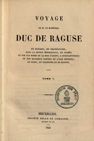Voyage en Hongrie, en Transylvanie, dans la Russie Meridionale ... en Palestine et en Egypte, 1.