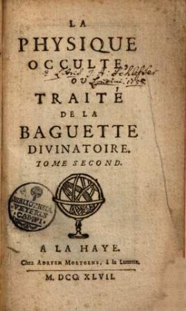 La Physique Occulte, Ou Traité De La Baguette Divinatoire. 2