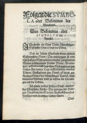 Folgen die Symbola oder Bekentnus des Glaubens.