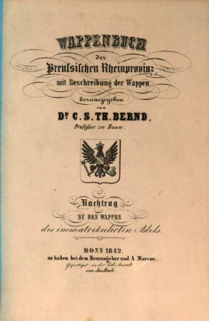 Wappenbuch der preussischen Rhein-Provinz : mit Beschreibung der Wappen, 1,a. Nachtrag zu den Wappen des immatrikulirten Adels