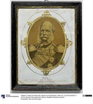 Wilhelm I, König von Preussen, Kaiser von Deutschland.