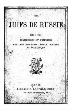 Les Juifs de Russie : recueil d'articles et d'études sur leur situation légale, sociale et économique / [Mitarb.: E. B. Lanin, d.i. Valentine Dillon]
