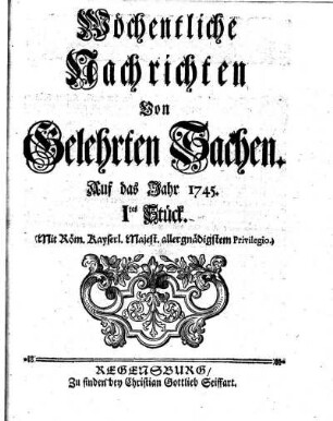 1745: Wöchentliche Nachrichten von gelehrten Sachen auf das Jahr 1745