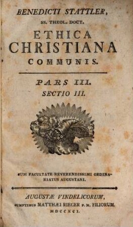 Benedicti Stattler, SS. Theol. Doct. Ethica Christiana Communis, 3,3