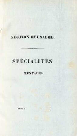 Section deuxième. Spécialités mentales