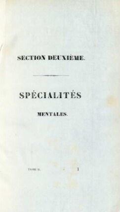 Section deuxième. Spécialités mentales