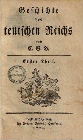 Geschichte des teutschen Reichs, 1