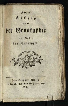 Kurzer Auszug aus der Geographie : zum Besten der Anfänger