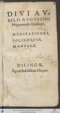 DIVI AVRELII AVGVSTINI Hipponensis Episcopi, MEDITATIONES, SOLILOQVIA, MANVALE