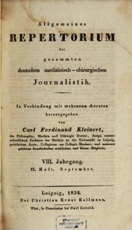 Allgemeines Repertorium der gesammten deutschen medizinisch-chirurgischen Journalistik : mit Berücksichtigung d. Neuesten und Wissenswürdigsten aus d. ausländischen medizinisch-chirurgischen Journal Literatur. 8,3. 1834