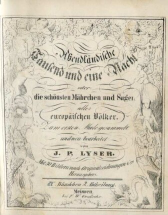 Bändchen 9, Abtheilung 2: Abendländische Tausend und eine Nacht oder: die schönsten Mährchen und Sagen aller europäischer Völker
